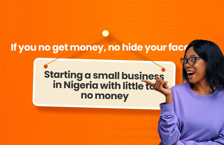 Starting a small business in Nigeria with little to no money