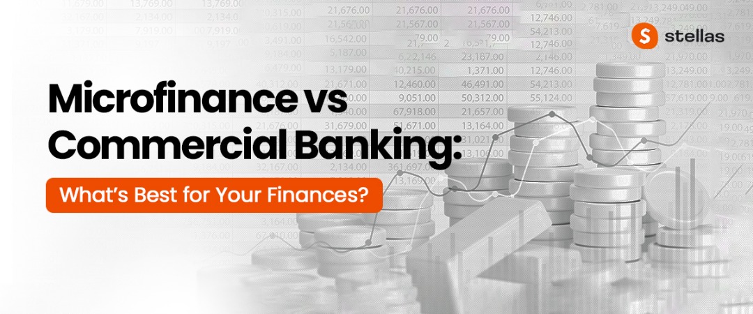 Microfinance vs Commercial Banking: What’s Best for Your Finances?